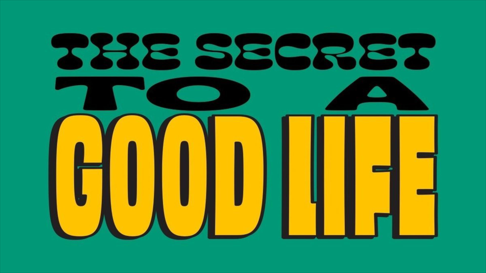 the-secret-to-a-good-life